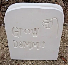 Grow Dammit concrete mold  11" x 10" x 2" thick plaster cement free standing
