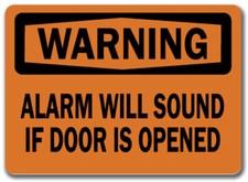 Señal de advertencia - La alarma sonará si se abre la puerta - Señal de seguridad OSHA de 10" x 14"