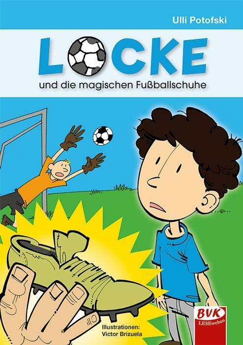 Locke Und Die Magischen Fußballschuhe - Ein Comic | Buch |
