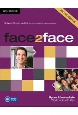 face2face Upper Intermediate Workbook with Key by Jan Bell, Nicholas Tims...
