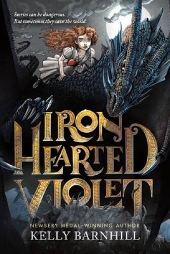 Iron Hearted Violet - Paperback By Barnhill, Kelly - ACCEPTABLE