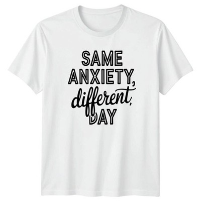 Same Anxiety Different Day T-Shirt Angst psychische Gesundheit Geschenk für Sie und Ihn