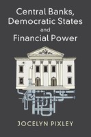 Jocelyn Pixley | Central Banks, Democratic States And Financial Power | Buch