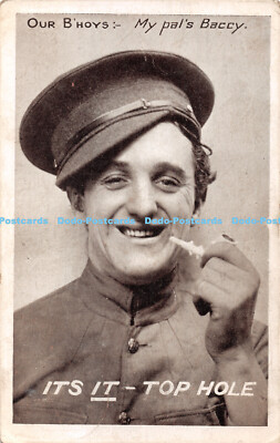 R432778 Our B Hoys My pals Baccy Its it Top Hole 1915