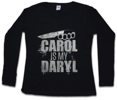 CAROL IS MY DARYL DAMEN LANGARM T-SHIRT The Walking Zombie Dead Knife Dixon