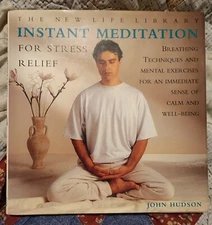 The New Life Library Instant Meditation For Stress Relief By John Hudson