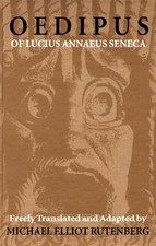 Oedipus of Lucius Annaeus Seneca by Lucius Annaeus Seneca