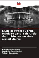 ÉTude De L'effet Du Drain Tubulaire Dans La Chirurgie Des TroisièMes Molaires...