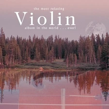 MOST RELAXING VIOLIN ALBUM EVER! - M Relaxing Violin Album In The World Ever - 2