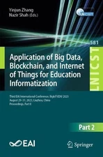 Application of Big Data, Blockchain, and Internet of Things for Education Inform