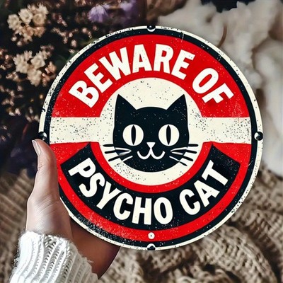 Room Vintage ''Beware of Psycho Cat'' Tin Metal Signs Home Décor, Round 2D Flat Pr