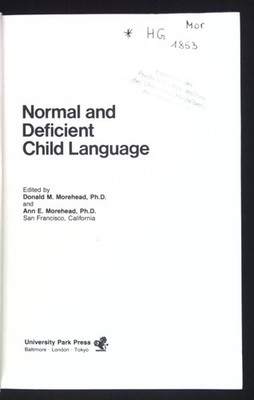 Normal and Deficient Child Language. Morehead, D.M. and A.E. Morehead: