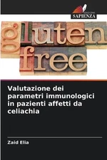 Valutazione dei parametri immunologici in pazienti affetti da celiachia by Zaid 