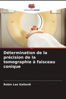 Robin Lee Gallardi | DéTermination De La PréCision De La Tomographie à...