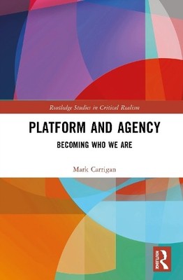 Platform and Agency by Mark Carrigan - 9781032895970