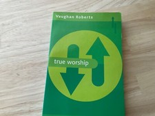True Worship : What Is the Nature of True Chr...