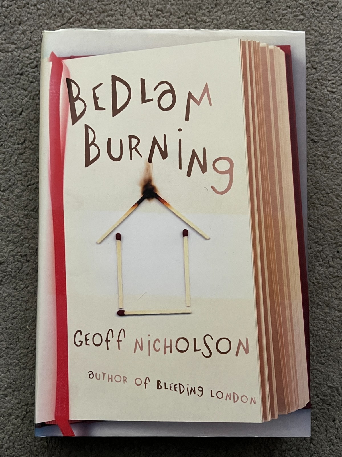 BEDLAM BURNING by GEOFF NICHOLSON - signed by the author (SB5162)