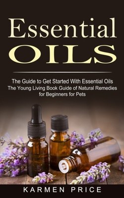 Price - Essential Oils  The Guide to Get Started With Essential Oils  - X555z
