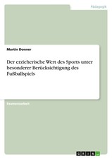 Martin Donner | Der erzieherische Wert des Sports unter besonderer...