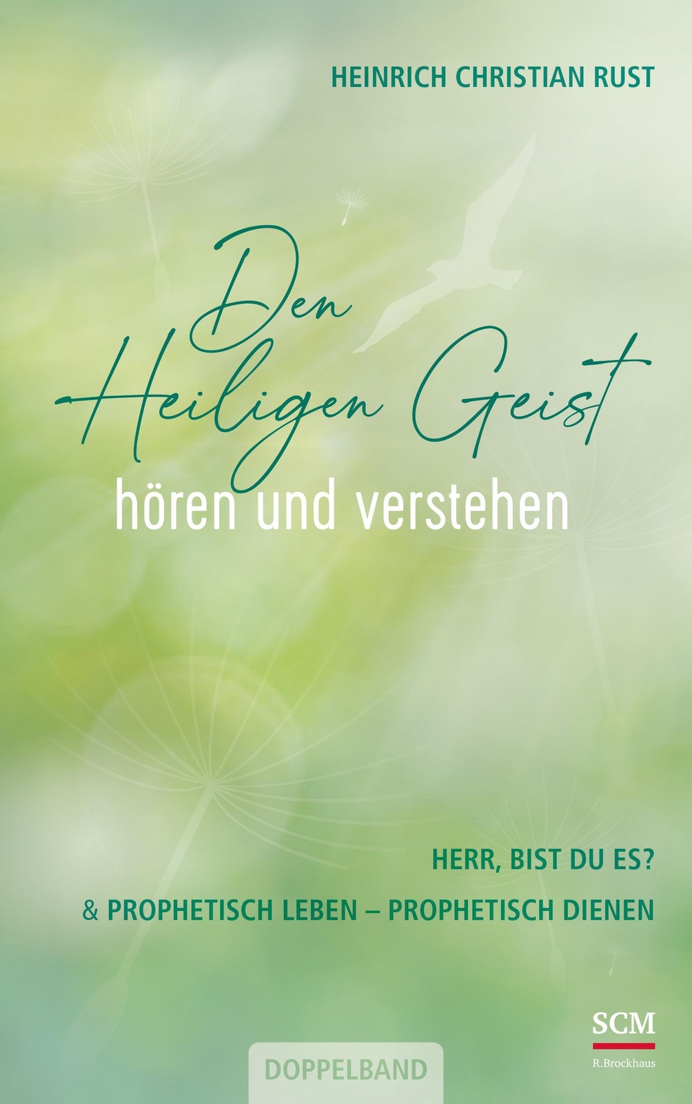 Thumbnail - Den Heiligen Geist Hören Und Verstehen | Heinrich Christian Rust |