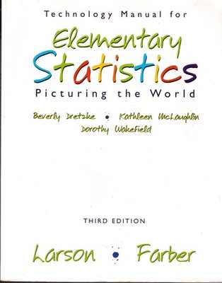 Technology Manual for Elementary Statistics: Picturing the World Third Editi...