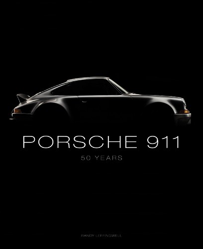 Porsche 911: 50 Years by Randy Leffingwell - 9780760344019