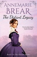 The Distant Legacy AnneMarie Brear Taschenbuch Kartoniert / Broschiert Englisch