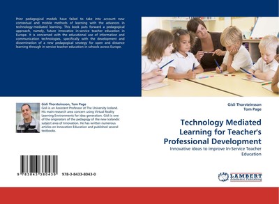 Technology Mediated Learning for Teacher''s Professional Development Gísli Thors
