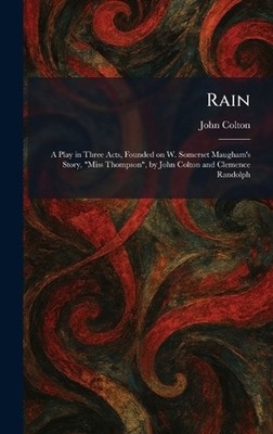 Rain: A Play in Three Acts, Founded on W. Somerset Maugham's Story, ''Miss Thomps