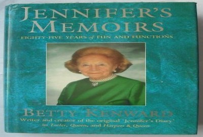 Jennifer's Memoirs: Eighty-five Years of Fun and Fu by Kenward, Betty 0002551136