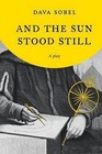 And the Sun Stood Still by Dava Sobel (Hardback, 2016)