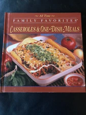All Time Family Favorites Casseroles & One Dish Meals Cookbook  1997