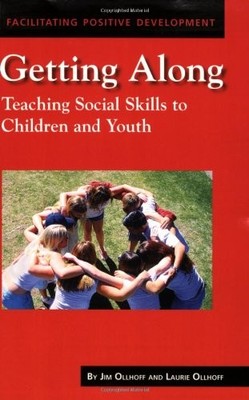 Getting Along: Teaching Social Skills to Children and Youth