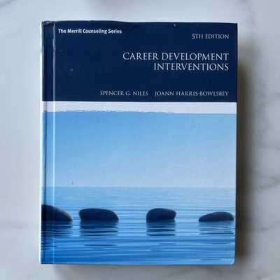 Career Development Interventions by JoAnn Harris-Bowlsbey and Spencer Niles...