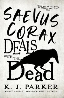 Saevus Corax Deals with the Dead : Corax Book 1 Paperback K. J. P