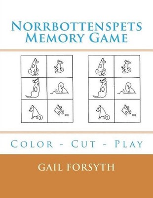 Norrbottenspets Memory Game: Color - Cut - Play by Gail Forsyth (English) Paperb