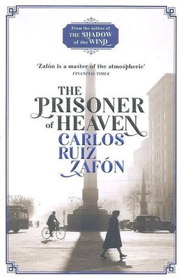 The Prisoner of Heaven | The Cemetery of Forgotten Books 3 | Carlos Ruiz Zafon