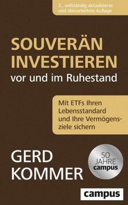 Souverän investieren vor und im Ruhestand Gerd Kommer