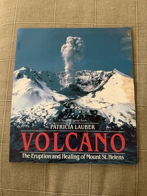 Volcano: The Eruption and Healing of Mount St. Helens by Patricia Lauber