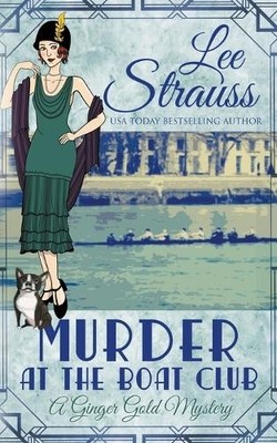 Lee Strauss Murder at the Boat Club (Taschenbuch) Ginger Gold Mystery