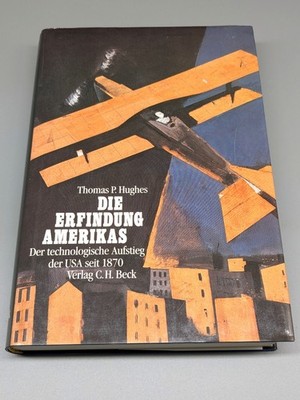 Die Erfindung Amerikas - Der technologische Aufstieg der USA seit 1870