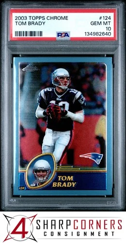 2003 TOPPS CHROME #124 TOM BRADY PATRIOTS PSA 10