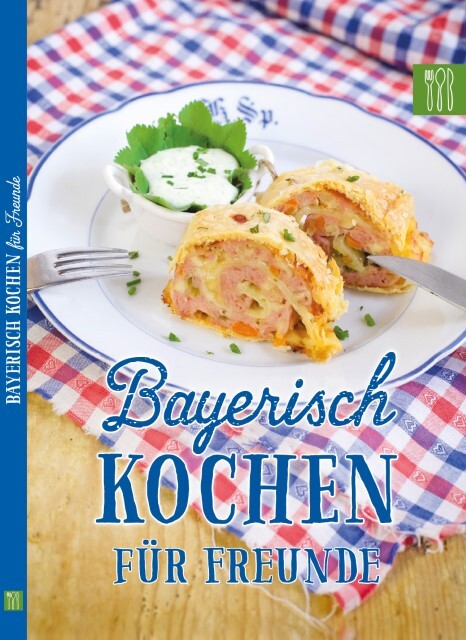 Thumbnail - Bayerisch Kochen Für Freunde Die Hauswirtschafterei Leben Auf Dem Land