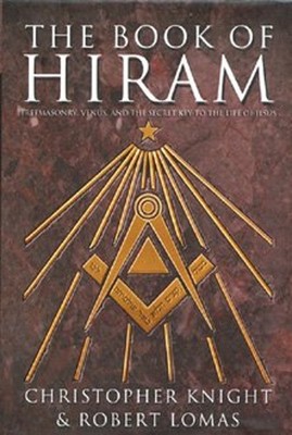 Book of Hiram:  Freemasonry, Venus, and the Secret Key to the Lif