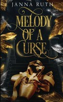 Melody Of A Curse A Fairy Tale Retelling Of The Twelve Dancing Princesses Ruth