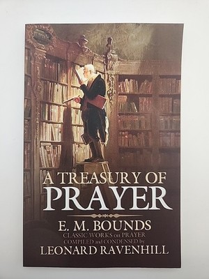 A Treasury of Prayer by E. M. Bounds (Paperback) 