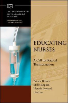 Educating Nurses: A Call for Radical Transformation (Jossey-Bass/Carnegie Founda