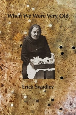 When We Were Very Old Paperback by Erica Swadley