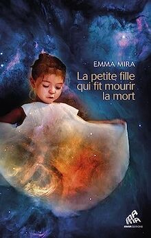 La petite fille qui fit mourir la mort von Mira, Emma | Buch | Zustand sehr gut