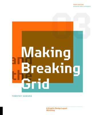 Making and Breaking the Grid, Third Edition | A Graphic Design Layout Workshop